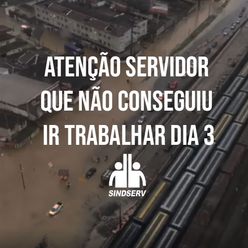 ATENÇÃO SERVIDOR QUE NÃO CONSEGUIU IR TRABALHAR DIA 3