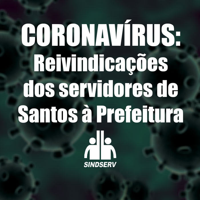 Coronavírus: Reivindicações dos servidores de Santos à Prefeitura