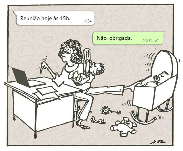 Charge do Laerte adaptada: Mulher dando mamadeira para um filho, balançando outro filho e digitando "Não obrigado" após terem mandado "Reunião hoje às 15h"
