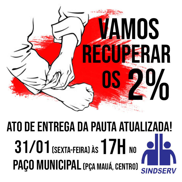 ATO de entrega da pauta atualizada! HOJE (31/01, sexta-feira) às 17h no Paço Municipal (Pça Mauá, Centro).