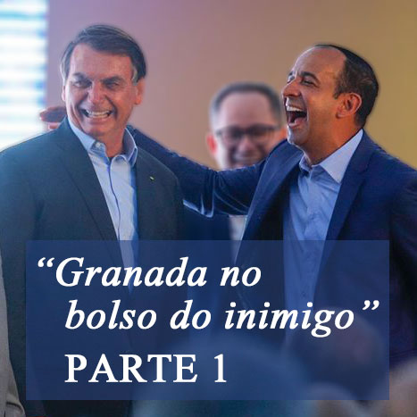 Foto do Bolsonaro abraçado com o Paulo Alexandre, ambos gargalhando, com o texto: "Granada no bolso do inimigo - PARTE 1" (Foto: Fernanda Luz)